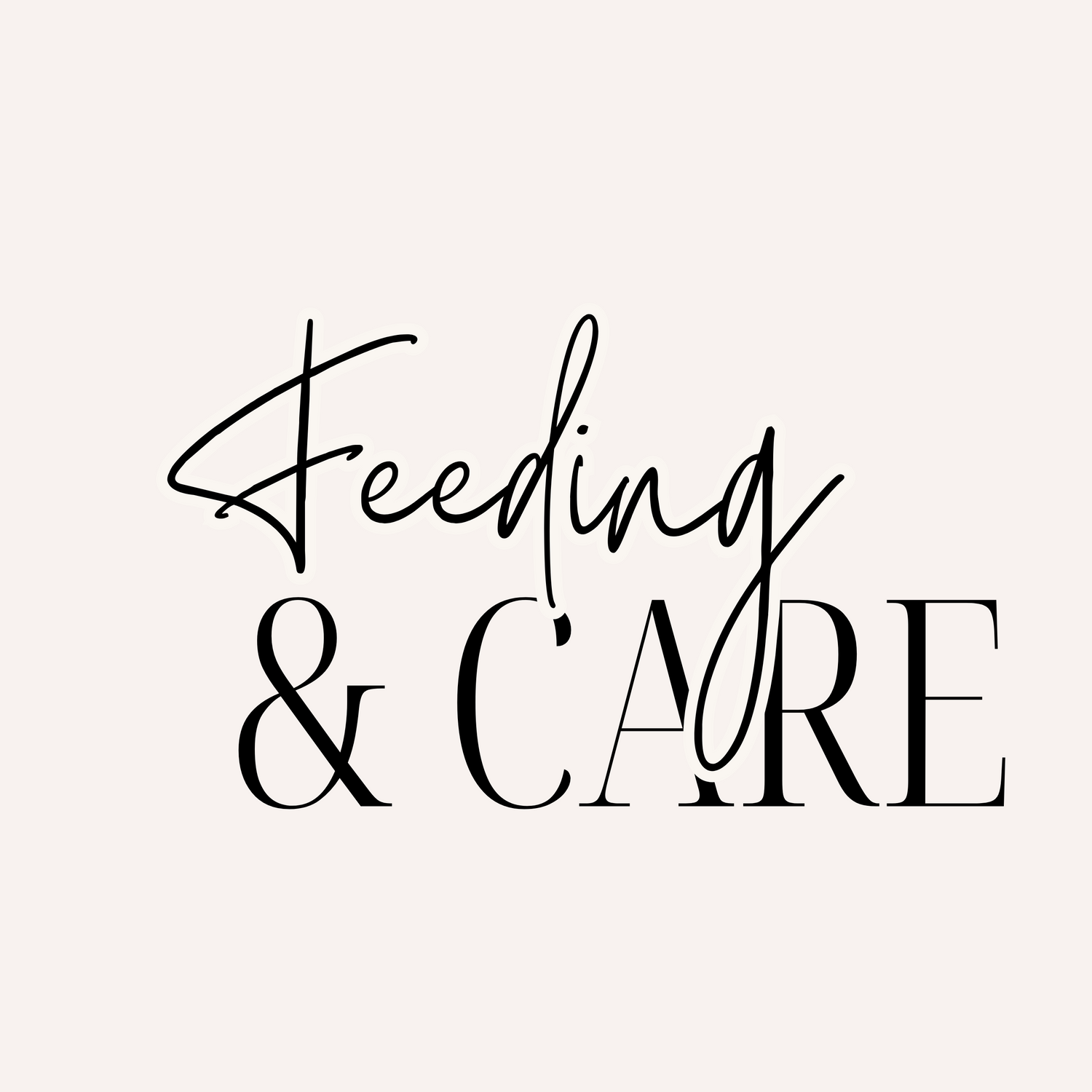Feeding & Care
